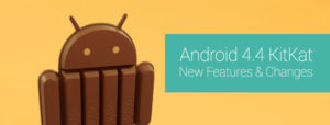 Android 4.4 KitKat: A Summary Of New Features & Improvements