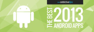 172 Best Android Apps Of 2013