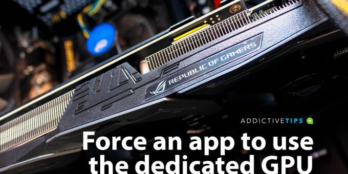 Force an app to use the dedicated GPU