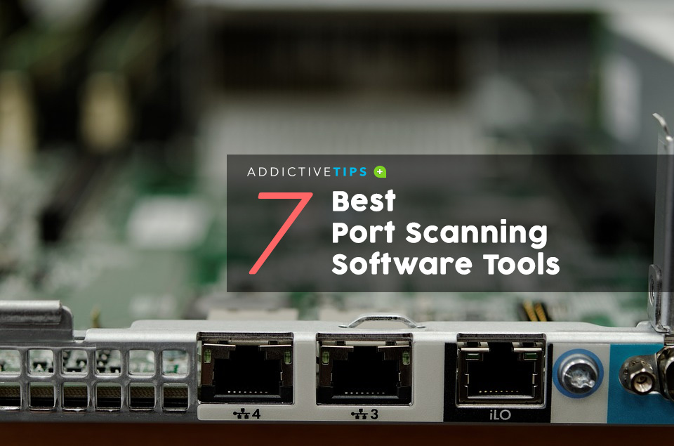 7 Best Port Scanning Software Tools: Both Local Cloud-Based
