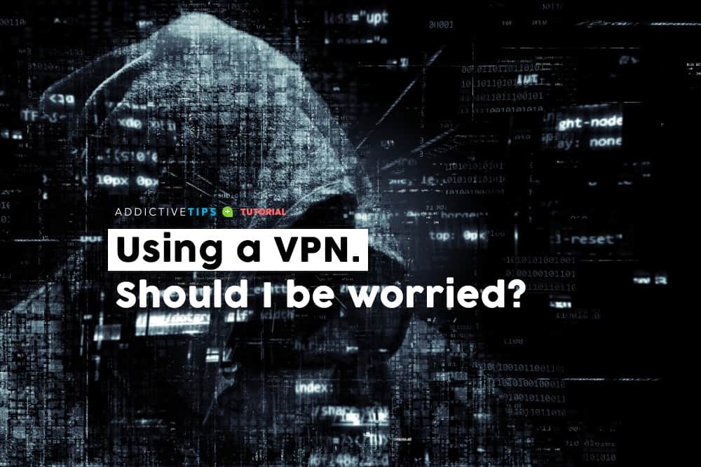Is there any harm in using VPN?