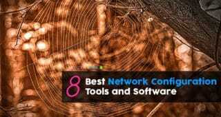 8 Best Network Configuration Tools and Software