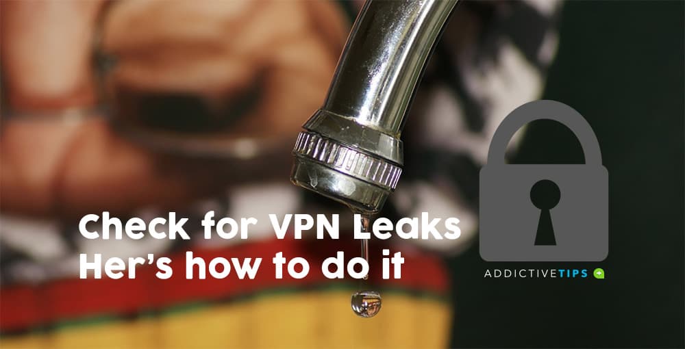 Come Eseguire Un Controllo Perdite VPN Per Proteggere La Tua Attivit 