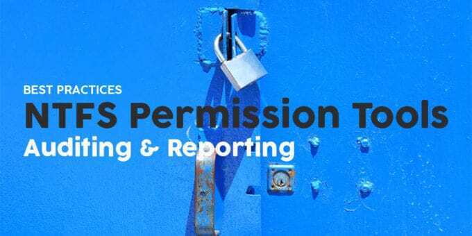 Best NTFS Permission Reporting Tools
