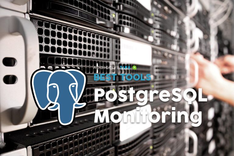 The 6 Best PostgreSQL Monitoring Tool | 2022 | Addictive Tips