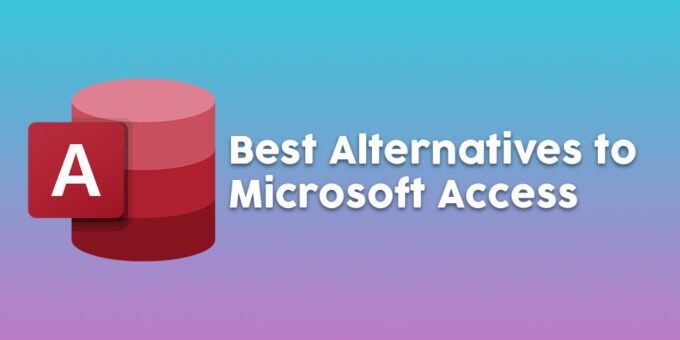 Best alternatives to Microsoft Access