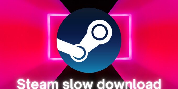 fix Steam slow download