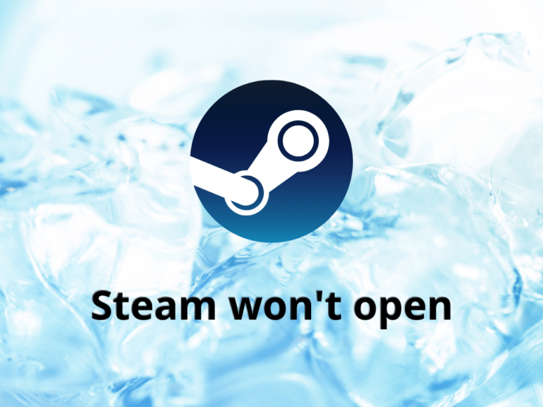 Steam Won't Open How to FIX Steam Not Opening (18 Possible Solutions)