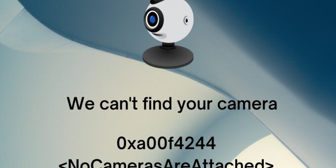 fix 0xa00f4244 NoCamerasAreAttached