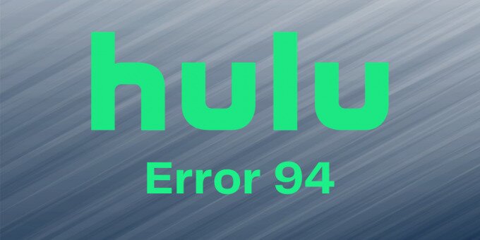 fix Hulu error 94
