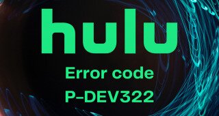 fix Hulu error code P-DEV322