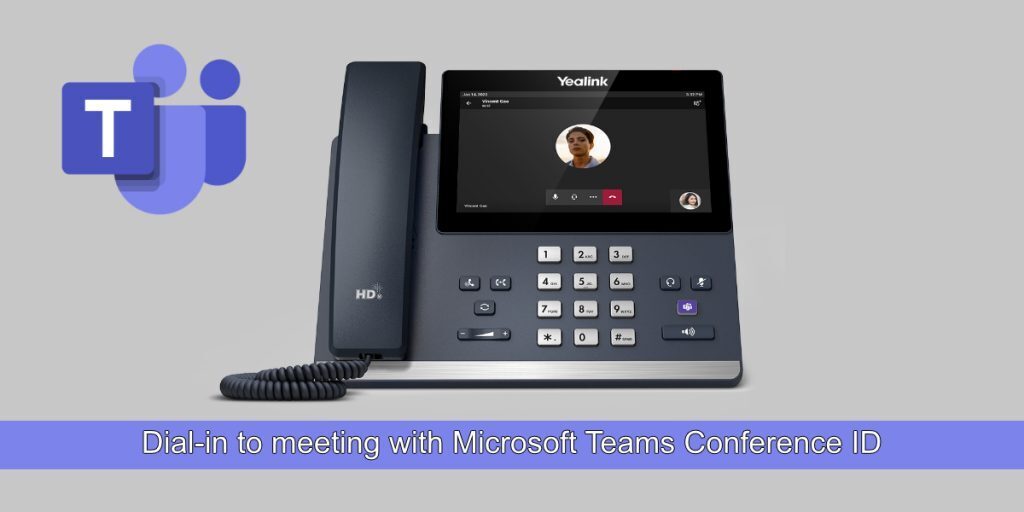 How to dialin to a meeting with Microsoft Teams Conference ID