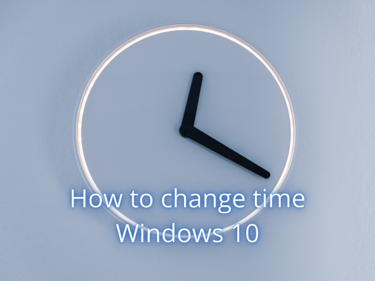 How to Change Time in Windows 10 Set Time and Date (Tutorial)
