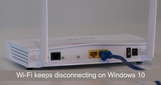 Wi-Fi keeps disconnecting on Windows 10