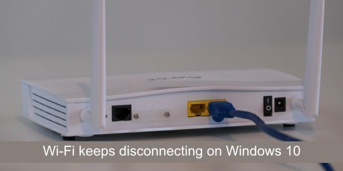 Wi-Fi keeps disconnecting on Windows 10