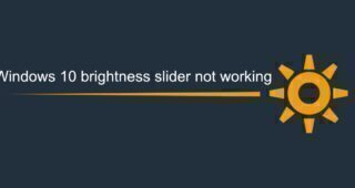 Windows 10 brightness slider not working