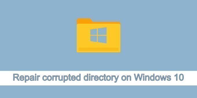 repair corrupted directory on Windows 10