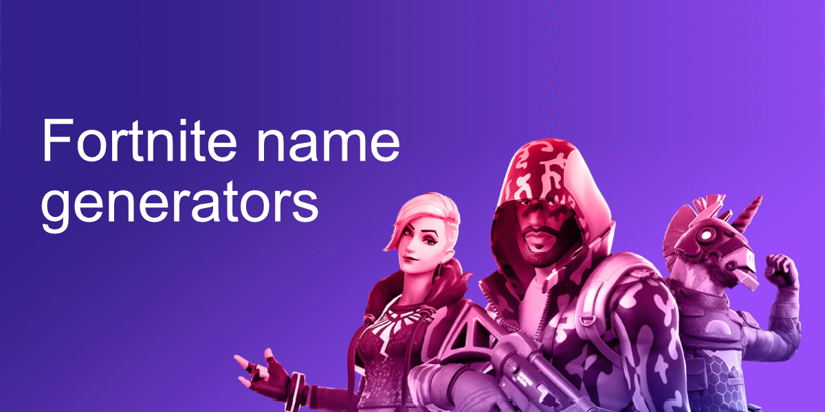5 cool Fortnite name generator