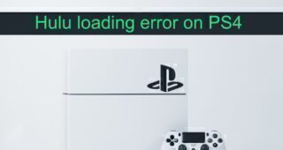 Hulu loading error on PS4