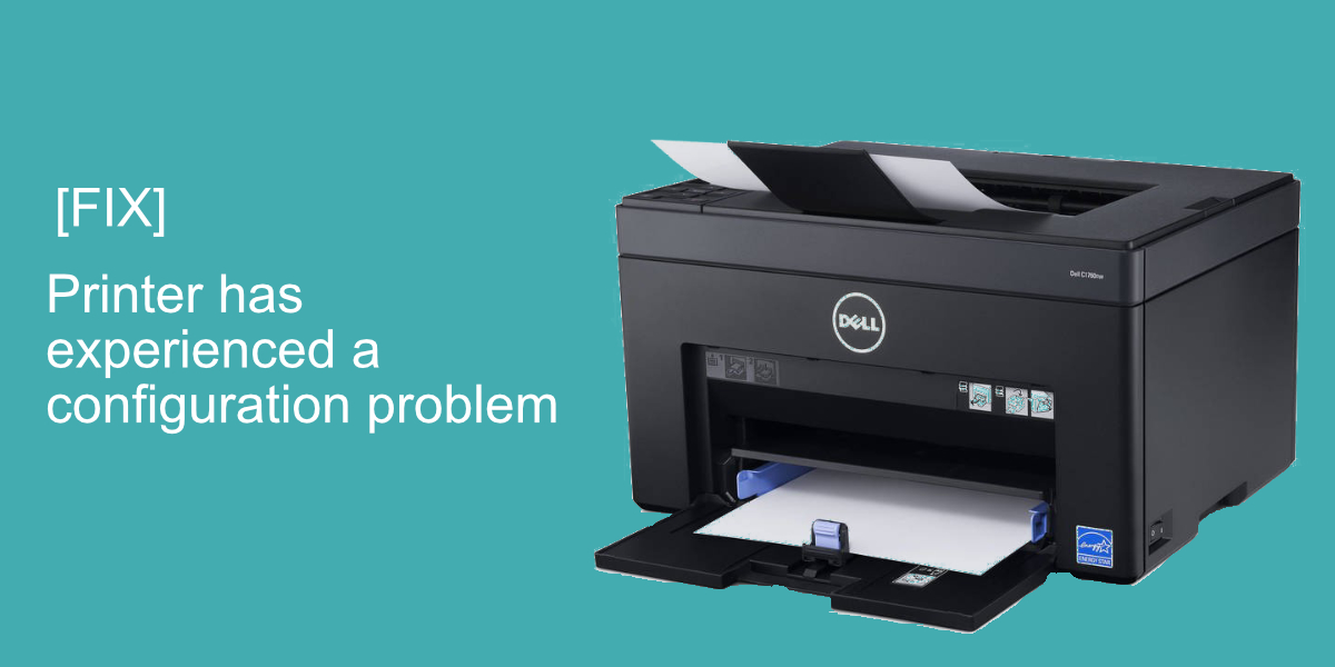 Væve råd øst How to fix printer has experienced a configuration problem on Windows 10