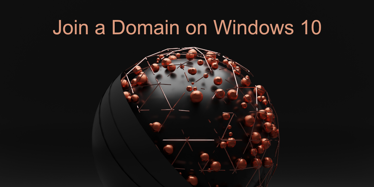 How to join a Domain on Windows 10