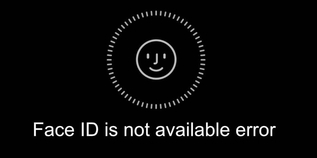 How to fix the Face ID is not available error on iOS