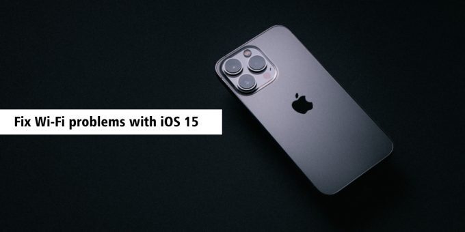 Wi-Fi problems iOS 15