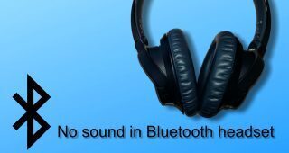 no sound in Bluetooth headset