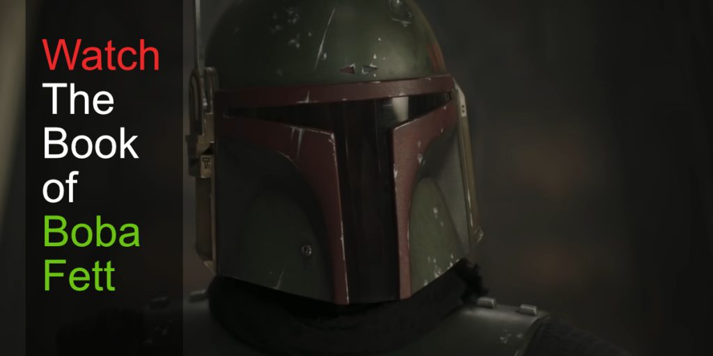 How to watch The Book of Boba Fett
