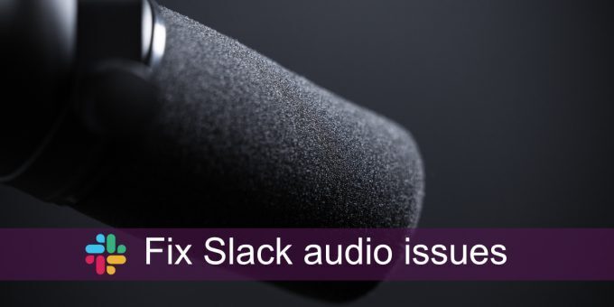 fix Slack audio issues