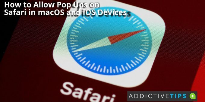 How to Allow Pop Ups on Safari in macOS and iOS Devices