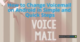 How to Change Voicemail on Android in Simple and Quick Steps