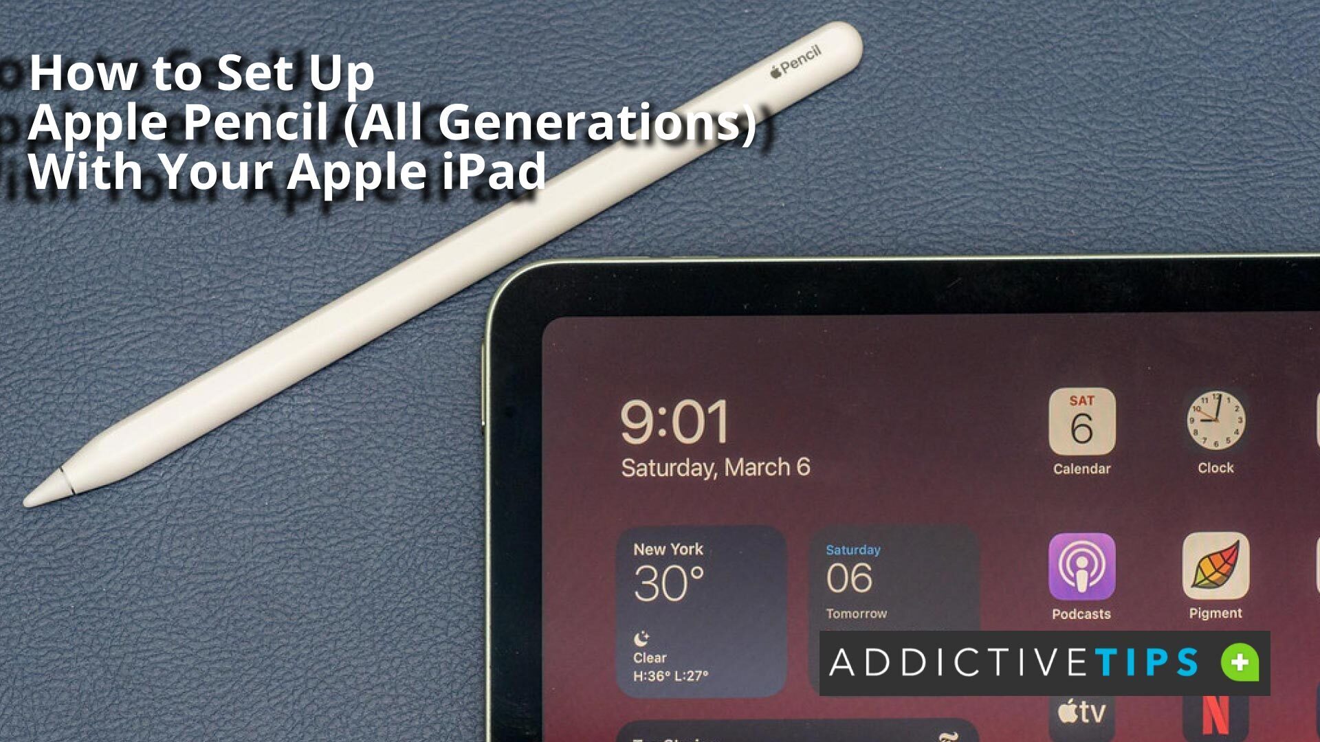 How to Connect Apple Pencil to Your iPad (All Generations)