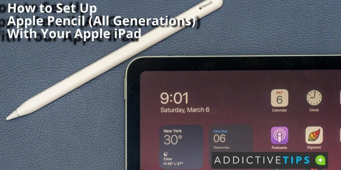 How to Set Up Apple Pencil (All Generations) With Your Apple iPad