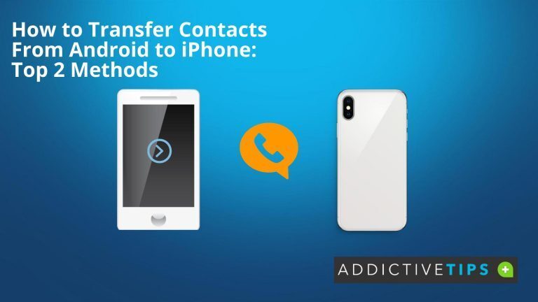 How to Transfer Contacts From Android to iPhone - AddictiveTips