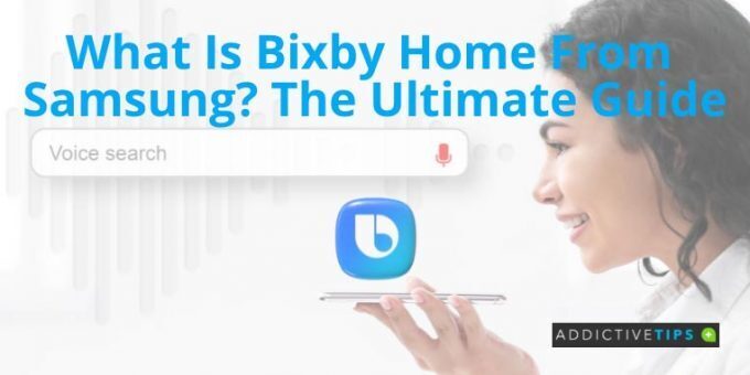 What Is Bixby Home From Samsung The Ultimate Guide