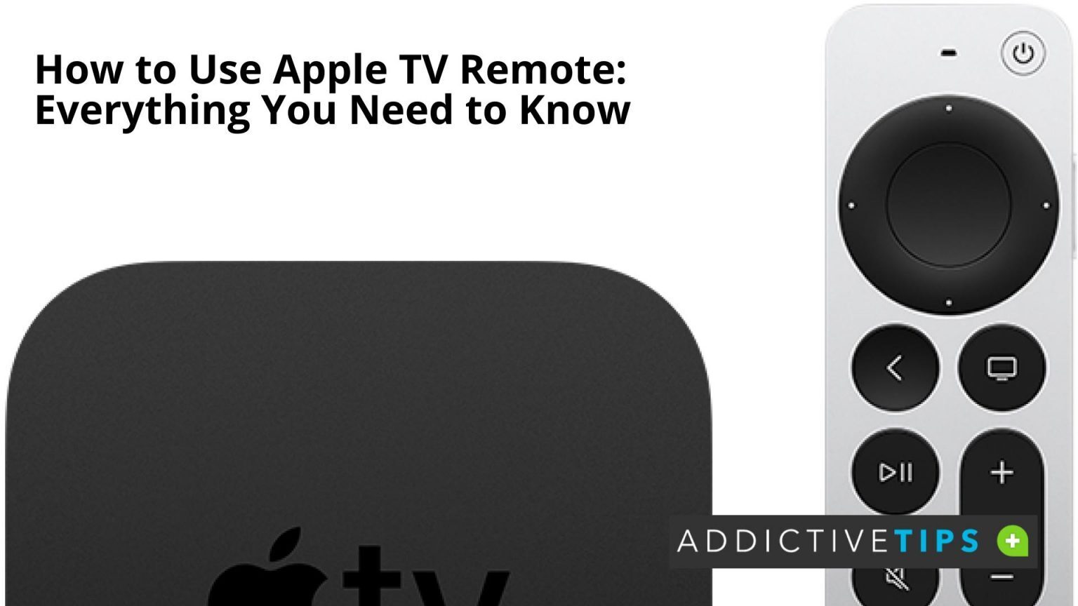 How to Use Apple TV Remote AddictiveTips 2022