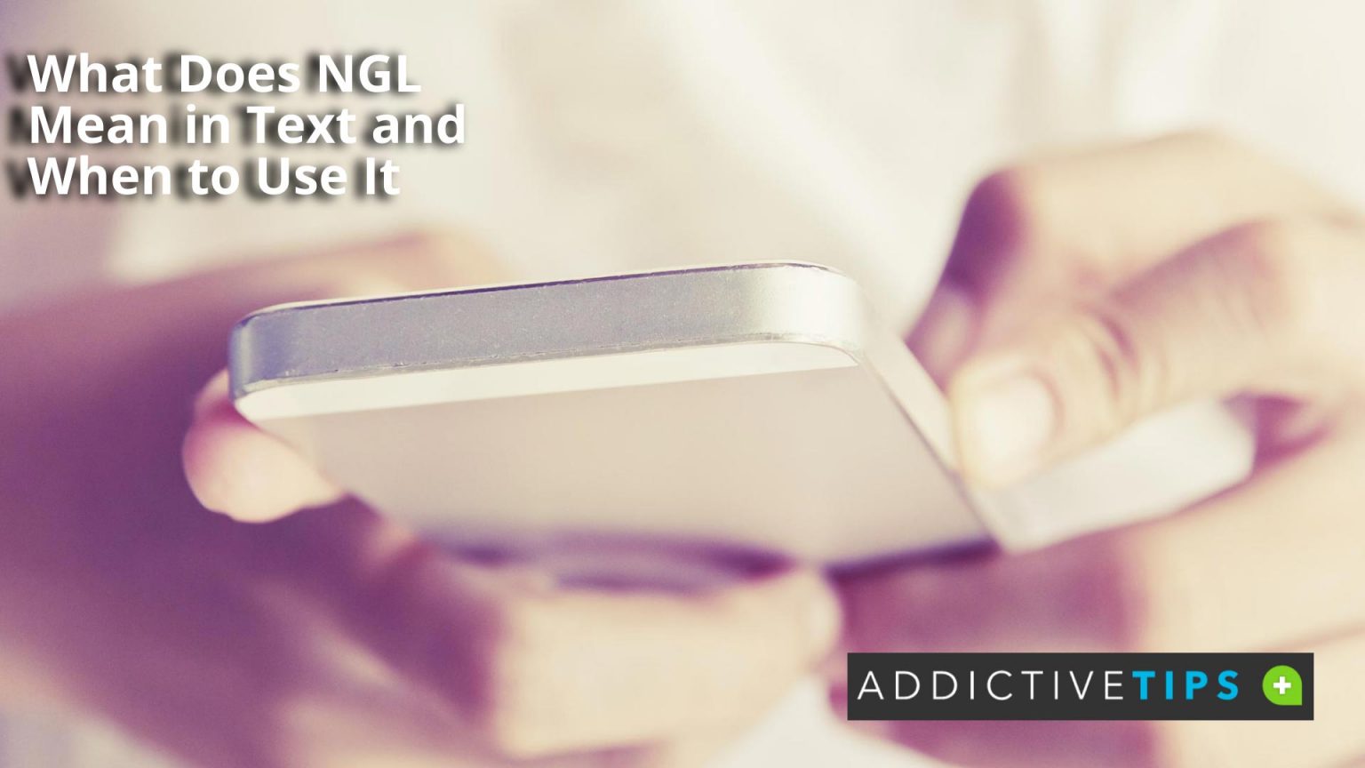 What Does NGL Mean In Text And Social Media AddictiveTips 2022 what-does-ngl-mean-in-text-and-social-media-addictivetips-2022